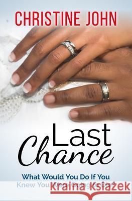 Last Chance Christine John 9781500848354 Createspace