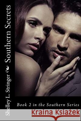 Southern Secrets Shelley L. Stringer 9781500849221