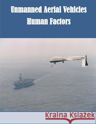 Unmanned Aerial Vehicles Human Factors Federal Aviation Administration 9781500850913 Createspace