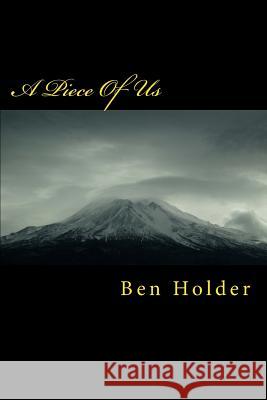 A Piece Of Us Holder, Ben 9781500851217