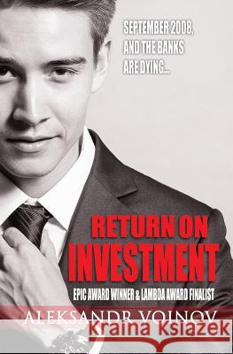 Return on Investment Aleksandr Voinov 9781500851842 Createspace