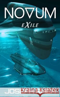 Novum: Exile: (Novum Series) Joseph Rhea 9781500851972 Createspace