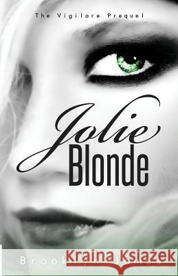 Jolie Blonde Brooklyn James Cynthia Gage Sarah Hansen 9781500852221