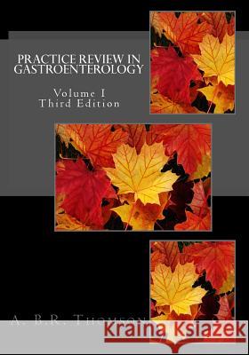 Practice Review in Gastroenterology A. B. R. Thomson 9781500855321 Createspace