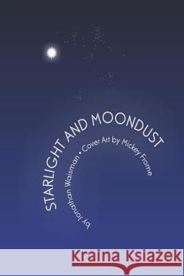 Starlight and Moondust: revised edition Waisman, Marcela 9781500855574