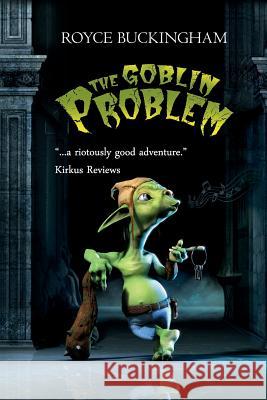 The Goblin Problem Royce Buckingham 9781500857158