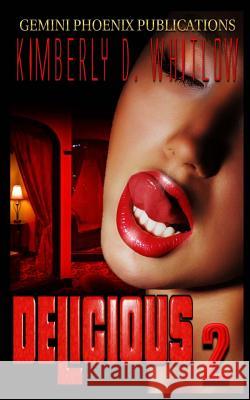 Delicious II: Urban Love Story Kimberly Whitlow 9781500857424