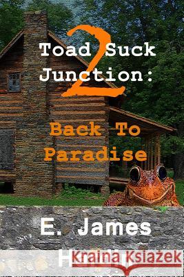 Back To Paradise Hardin, E. James 9781500857929 Createspace