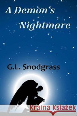 A Demon's Nightmare G. L. Snodgrass 9781500858292 Createspace Independent Publishing Platform