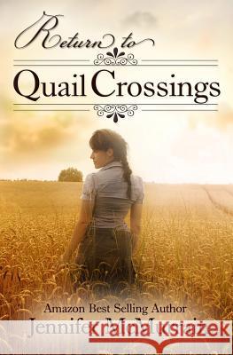 Return to Quail Crossings Jennifer McMurrain Brandy Walker 9781500858414 Createspace