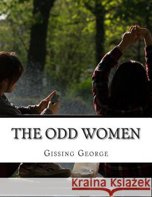 The Odd Women Gissing George 9781500860264