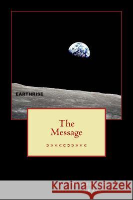 The Message: A Two-Part Utopian Novella of the Near Future Warrenhall Crain 9781500861216