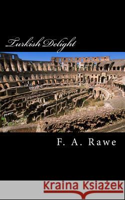 Turkish Delight F. a. Rawe 9781500862138