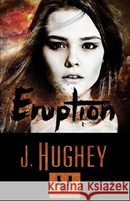 Eruption J. Hughey 9781500866051