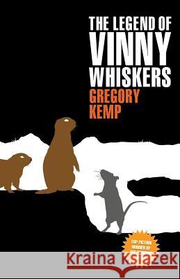 The Legend of Vinny Whiskers Gregory Kemp 9781500866136 Createspace