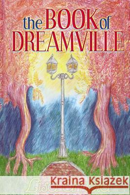 The Book of Dreamville: The Theater of Dreams Lisa Arnold 9781500867263