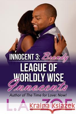 Innocent 3: Brandy L. a. Zoe 9781500867492 Createspace