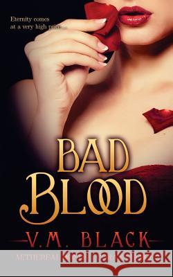 Bad Blood V. M. Black 9781500868475 Createspace