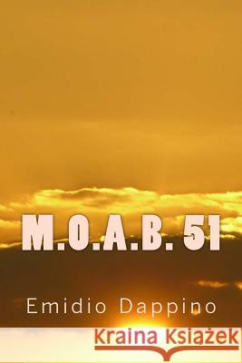 M.O.A.B. 51 Emidio Dappino 9781500869496