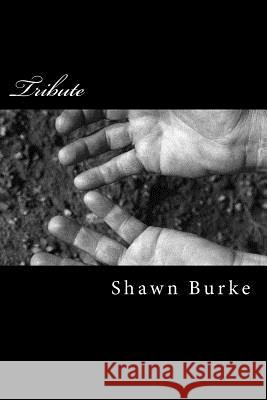 Tribute Shawn P. Burke 9781500870010