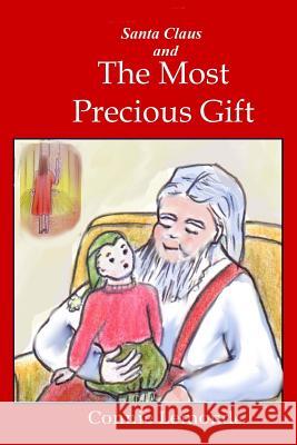 Santa Claus and The Most Precious Gift Lemonde, Connie 9781500871550