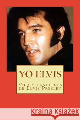 Yo Elvis. Condenado al exito: Biodramas de famosos Droznes, Lazaro 9781500875336 Createspace Independent Publishing Platform