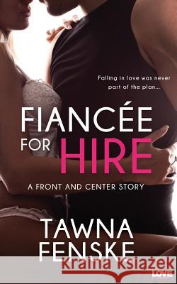 Fiancee For Hire Fenske, Tawna 9781500876517