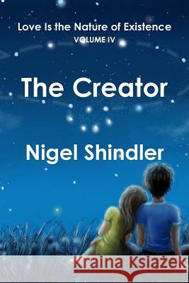 The Creator Nigel Shindler Max Shindler 9781500880507