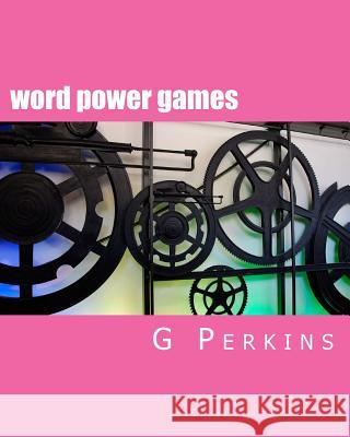 word power games: original word games Perkins, G. 9781500881740 Createspace