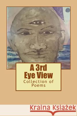 A Third Eye View Willie a. Smit Waday Winston Chay Sanders 9781500881979 Createspace