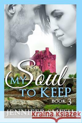 My Soul to Keep: Arion Jennifer Smith 9781500883607
