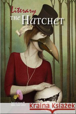 The Literary Hatchet #9 Collective                               Stefani Koorey Eugene Hosey 9781500885588 Createspace