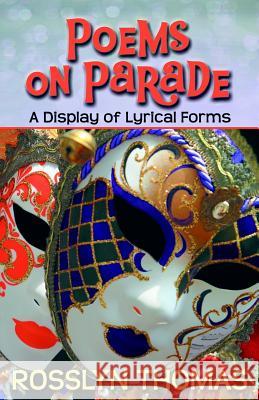 Poems on Parade Rosslyn Thomas 9781500886578