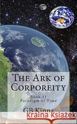 The Ark of Corporeity Gb Kinna 9781500887285