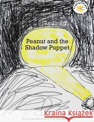 Peanut and the Shadow Puppet Holly Jenkins Williams 9781500888206