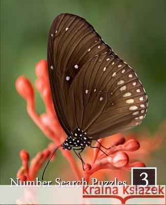 Number Search Puzzles 3: 100 Elegant Puzzles in Large Print Puzzlefast Books 9781500888473 Createspace