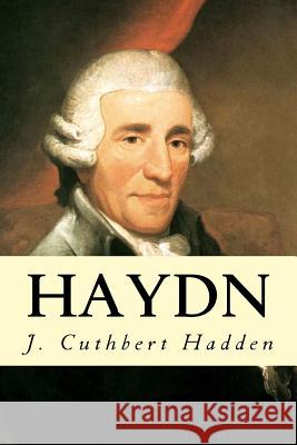 Haydn J. Cuthbert Hadden 9781500889357 Createspace