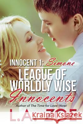 Innocent 1: Simone L. a. Zoe 9781500889814 Createspace