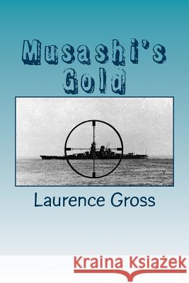 Musashi's Gold Laurence U. Gross 9781500889876