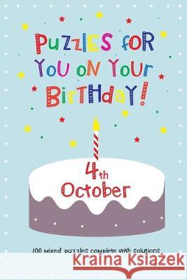 Puzzles for you on your Birthday - 4th October Clarity Media 9781500891305 Createspace Independent Publishing Platform