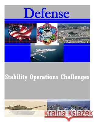 Stability Operations Challenges U. S. Army War College 9781500891930