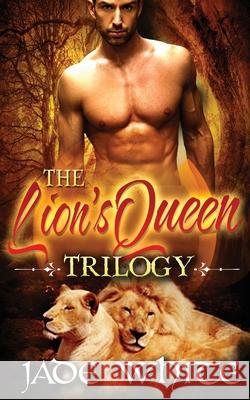 The Lion's Queen Trilogy Jade White 9781500892715 Createspace Independent Publishing Platform