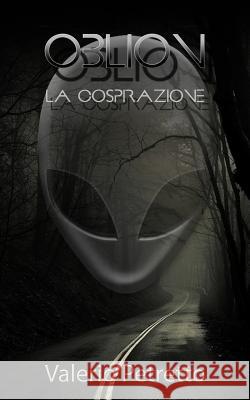 Oblion: La Cospirazione Valerio Petretto 9781500893330 Createspace