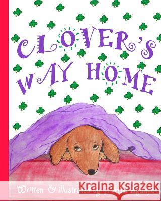 Clover's Way Home J. Ariel Aguayo 9781500894306 Createspace