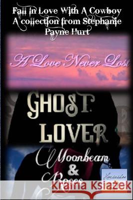 Fall in Love With a Cowboy Collection Payne, Kaleigh 9781500895242 Createspace