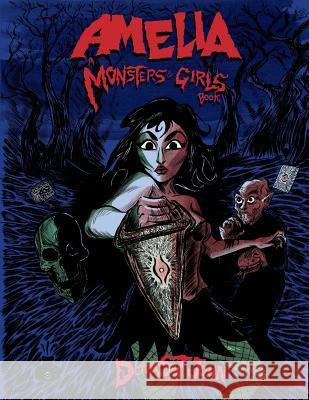 Amelia: A Monsters & Girls book St John, Denis W. 9781500896942