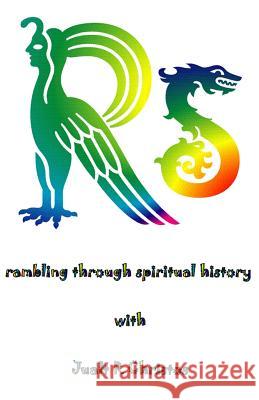 Rs rambling through spiritual history: with Jualt R Christos Brooks, Walter 9781500896980