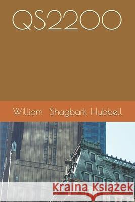 Qs2200 MR William Shagbark Hubbell 9781500897468 Createspace