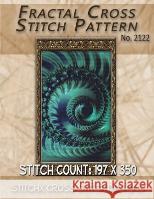 Fractal Cross Stitch Pattern No. 2122 Tracy Warrington Stitchx 9781500898847 Createspace