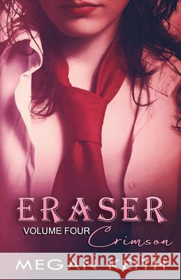 Eraser Crimson Megan Keith Renee Kubisch 9781500899073 Createspace